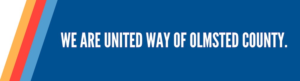 WE ARE UNITED WAY OF OLMSTED COUNTY.
